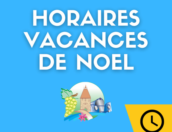 Horaires des vacances de Noël