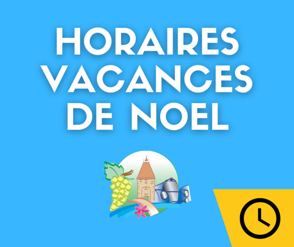 Horaires des vacances de Noël