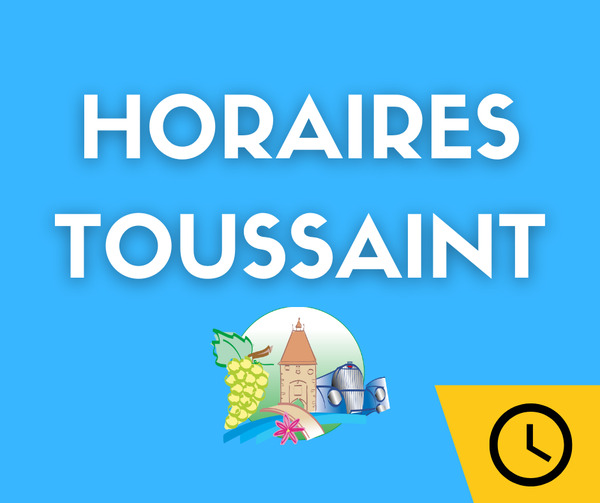 Horaires - Vacances de la Toussaint